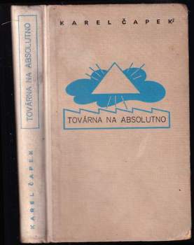 Továrna na Absolutno : román feuilleton - Karel Čapek (1940, František Borový) - ID: 790328