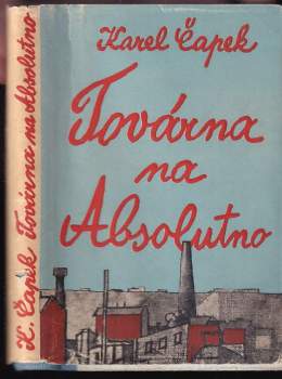 Karel Čapek: Továrna na absolutno