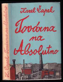 Karel Čapek: Továrna na Absolutno