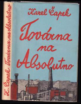 Karel Čapek: Továrna na absolutno