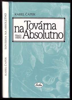 Továrna na Absolutno : román fejeton - Karel Čapek (1995, Erika) - ID: 833134