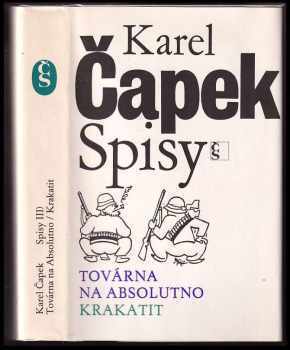 Továrna na Absolutno ; Krakatit - Karel Čapek (1982, Československý spisovatel) - ID: 54460