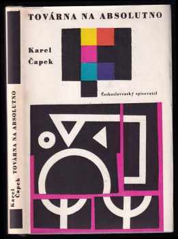 Karel Čapek: Továrna na absolutno - román fejeton