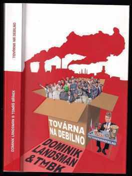 Dominik Landsman: Továrna na debilno