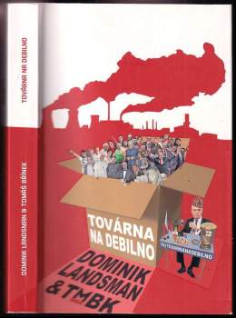 Dominik Landsman: Továrna na debilno