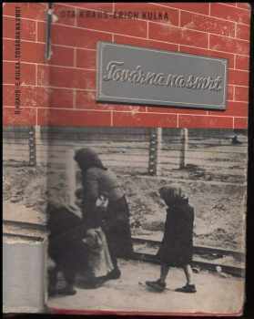 Továrna na smrt : dokument o Osvětimi - Erich Kulka, Ota Kraus (1959, Naše vojsko) - ID: 124807