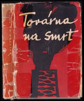 Erich Kulka: Továrna na smrt