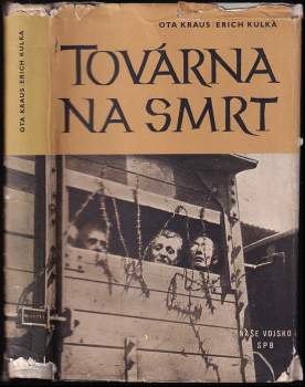 Erich Kulka: Továrna na smrt