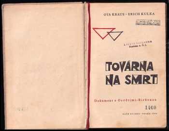 Erich Kulka: Továrna na smrt