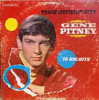 Gene Pitney: Town Without Pity 10 Big Hits