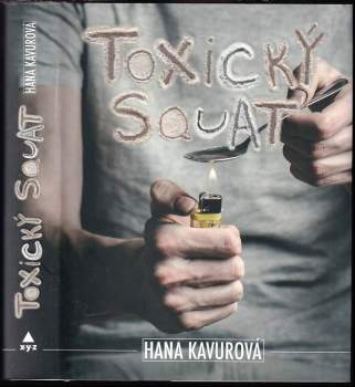 Kavurová Hana: Toxický squat