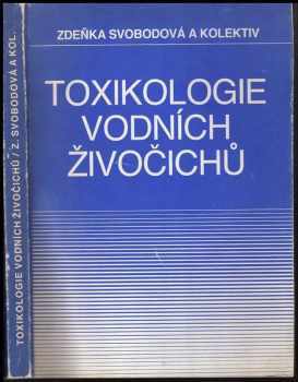 Zdeňka Svobodová: Toxikologie vodních živočichů