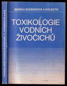 Zdeňka Svobodová: Toxikologie vodních živočichů