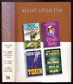 Dick Francis: Nejlepší světové čtení : Toxin + Až za hrob + Příslib lásky + Měsíční svit ti sluší