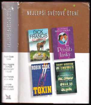 Dick Francis: Nejlepší světové čtení : Toxin + Až za hrob + Příslib lásky + Měsíční svit ti sluší
