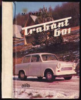 Martin Kmeť: Trabant 601