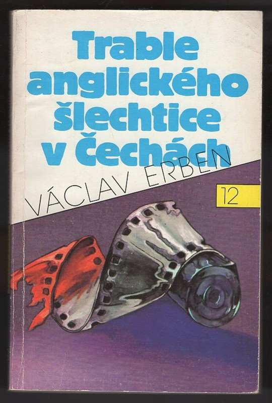 Václav Erben: Trable anglického šlechtice v Čechách