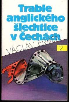 Trable anglického šlechtice v Čechách - Václav Erben (1991, Svoboda) - ID: 490439