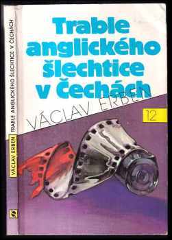 Václav Erben: Trable anglického šlechtice v Čechách