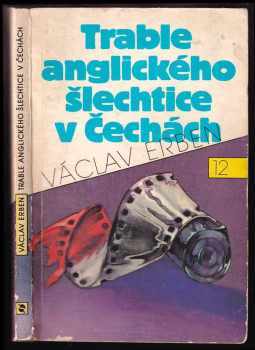 Václav Erben: Trable anglického šlechtice v Čechách