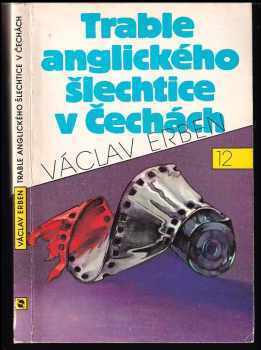 Trable anglického šlechtice v Čechách - Václav Erben (1991, Svoboda) - ID: 783735
