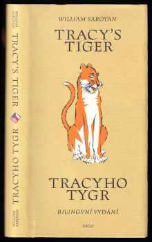 Tracy's tiger : Tracyho tygr - William Saroyan (2001, Argo) - ID: 690971