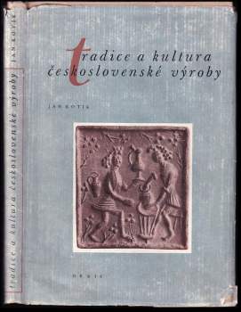 Jan Kotík: Tradice a kultura československé výroby