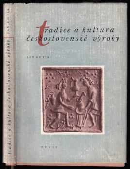 Jan Kotík: Tradice a kultura československé výroby