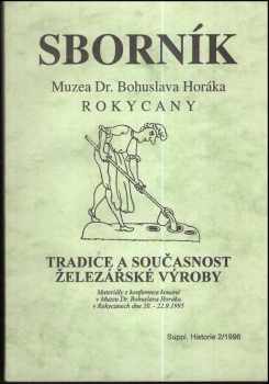 Tradice a současnost železářské výroby