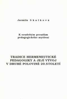 Tradice hermeneutické pedagogiky a její vývoj v druhé polovině 20. století