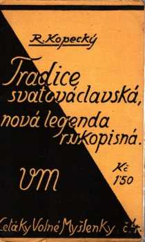 Václav Novotný: Naše národní tradice.Tradice cyrilometodějská. Tradice svatováclavská. Revoluční vojenská akce v československém národním osvobození