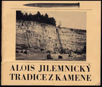 Alois Jilemnický: Tradice z kamene