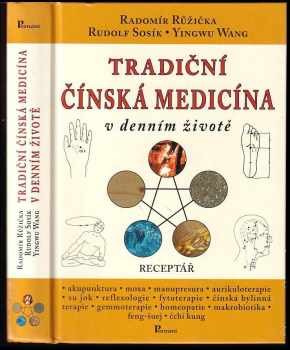Radomír Růžička: Tradiční čínská medicína v denním životě