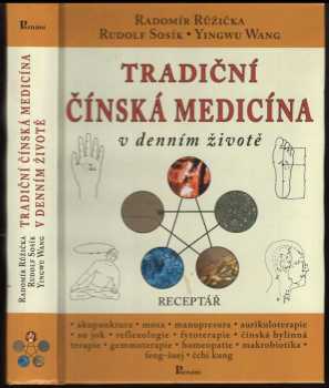 Radomír Růžička: Tradiční čínská medicína v denním životě