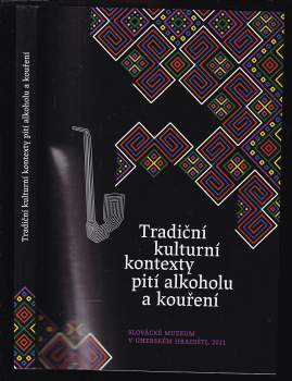 Tradiční kulturní kontexty pití alkoholu a kouření