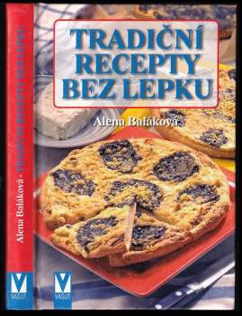 Alena Baláková: Tradiční recepty bez lepku