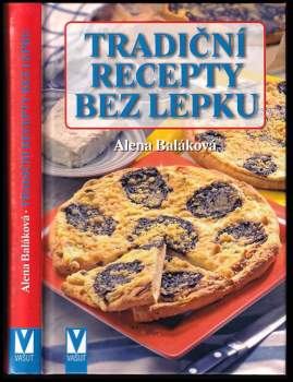 Alena Baláková: Tradiční recepty bez lepku