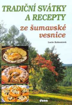 Tradiční svátky a recepty ze šumavské vesnice