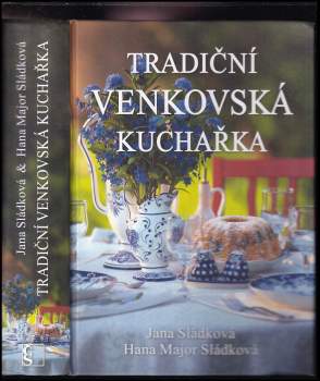 Jana Sládková: Tradiční venkovská kuchařka