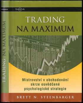 Brett N Steenbarger: Trading na maximum
