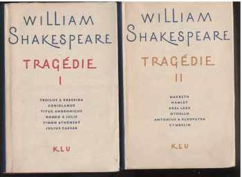 Tragédie Díl 1-2  Troilus a Kressida, Coriolonus ,Titus Andronicus, Romeo a Julie, Timon + Makbeth, Hamlet, Král Lear, Othello, Antonius a Kleopatra, Cymbelin