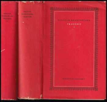 William Shakespeare: Tragedie I + II - Romeo a Julie, Hamlet, Othello, Makbeth, Král Lear a další