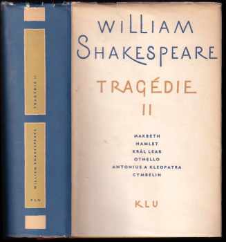 Tragédie II : II - Makbeth ; Hamlet ; Král Lear ; Othello ; Antonius a Kleopatra ; Cymbelin - William Shakespeare (1962, Státní nakladatelství krásné literatury a umění) - ID: 1939342