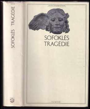 Tragédie : Antigoné. Élektrá. Král Oidipús. Oidipús na Kolónu. Filoktétés. Tráchíňanky. Aiás. Slídiči. Zlomky - Sofoklés (1975, Svoboda) - ID: 761739