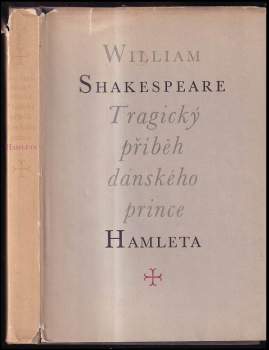 William Shakespeare: Tragický příběh dánského prince Hamleta