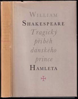 William Shakespeare: Tragický příběh dánského prince Hamleta