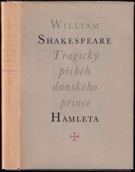 William Shakespeare: Tragický příběh dánského prince Hamleta