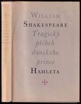 William Shakespeare: Tragický příběh dánského prince Hamleta