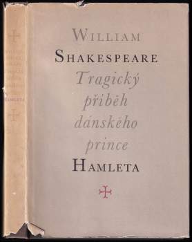 William Shakespeare: Tragický příběh dánského prince Hamleta