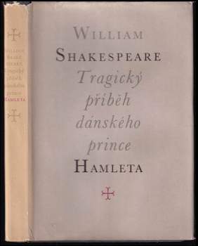 William Shakespeare: Tragický příběh dánského prince Hamleta